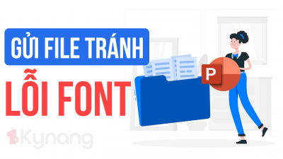 Cách gửi file Powerpoint không bị lỗi Font
